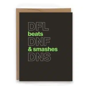 motivational card for athletes DFL beats DNF and smashes DNS