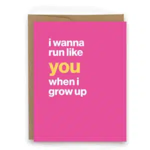 i wanna run like you inspirational card for runners