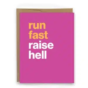 motivational card for runners run fast raise hell