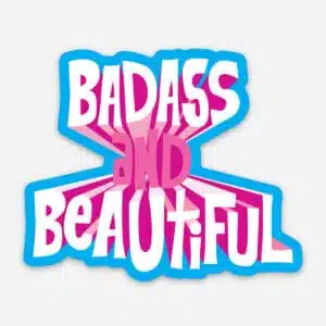 motivational sticker badass and beautiful