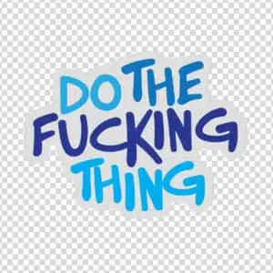 do the fucking thing, motivational sticker marathon sticker ironman sticker goals sticker
