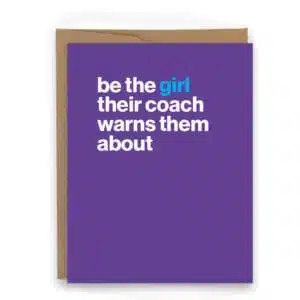 be the girl their coach warns them about inspirational card inspirational card for runners inspirational card for ironman inspirational card for athletes inspirational card for women