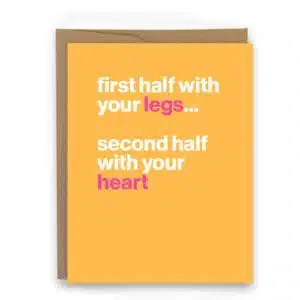 first half with your legs, second half with your heart, inspirational card for runners in marathon