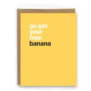 go get your free banana humorous card for runners card for marathon card for road racing banana at the finish line