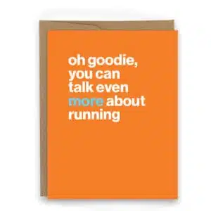 oh goodie more running humorous card for runners card for runners congrats card for runners