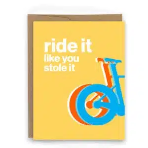 ride it like you stole it card for cyclists card for triathlon card for triathletes