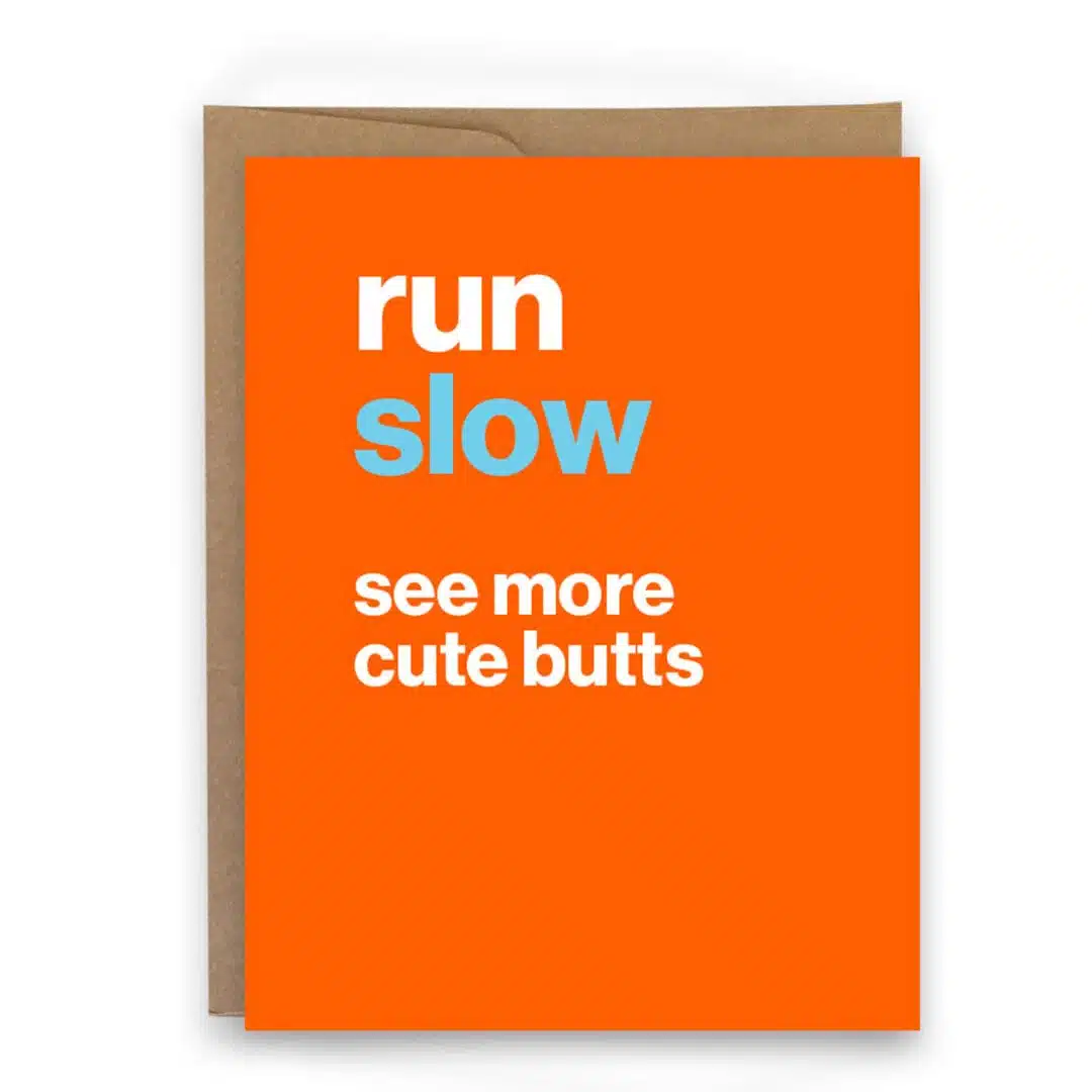 running humor card for runners run slow see cute butts