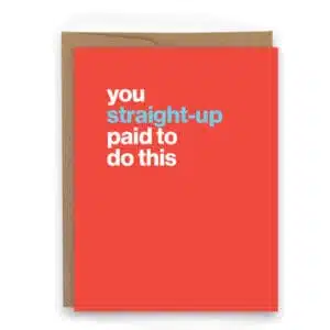 you straight up paid to do this, humorous card for runners, triathletes and other athletes