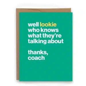 thank you card for coaches thank you card from athletes well lookie who knows what they're talking about - card