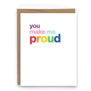 inspirational card for LGBTQ+ everyday card for LGBTQ+ inspirational card for athletes, you make me proud pride card