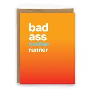 BAD ASS MOTHER RUNNER CARD
