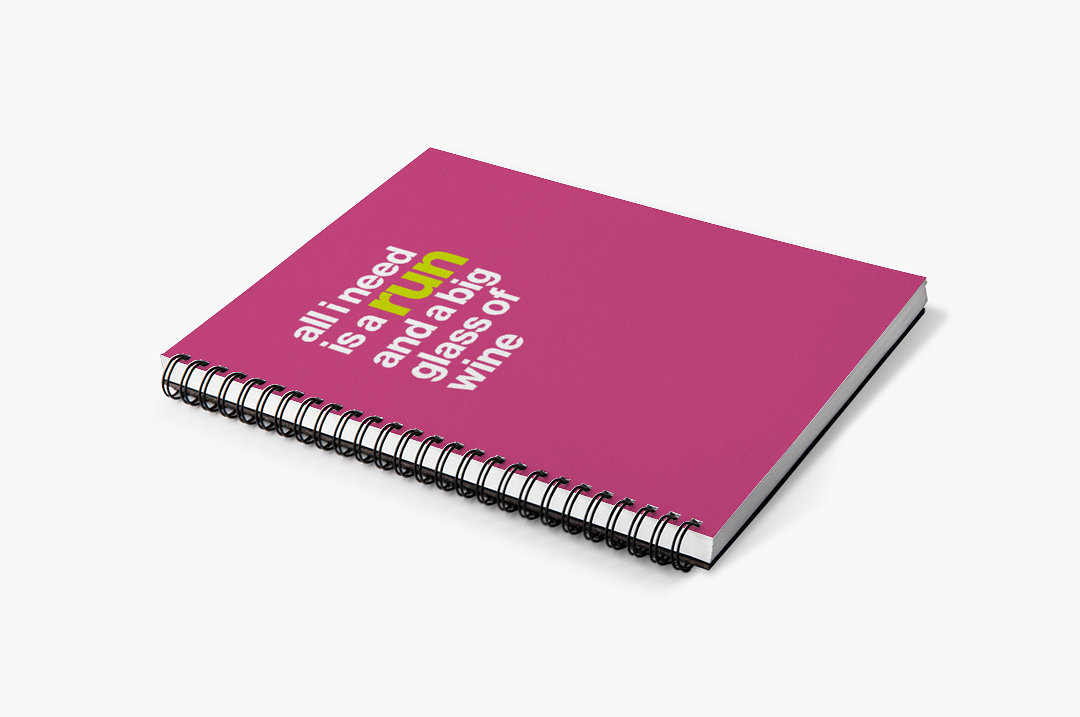 Sweaty Ponytales, Notebook for Runners, All I need is a run and a big glass of wine